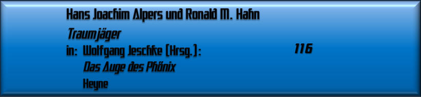 Hans Joachim Alpers und Ronald M. Hahn, Traumjäger