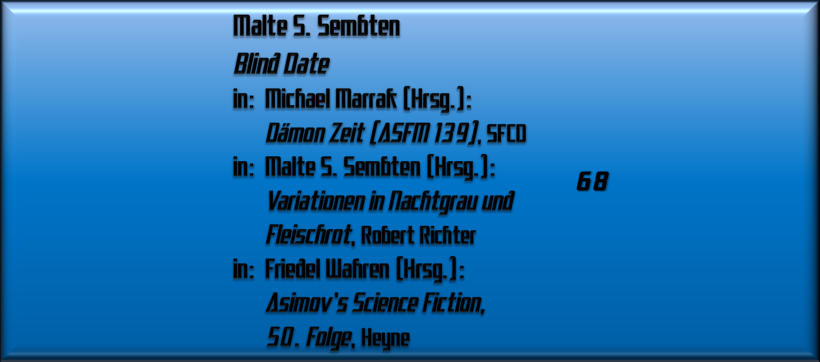 Malte S. Sembten, Blind Date