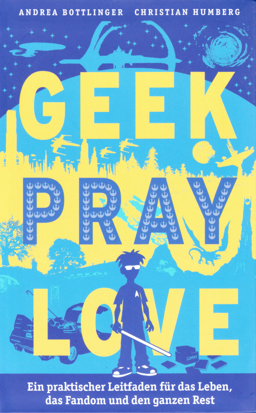 Cover von: Geek, Pray, Love