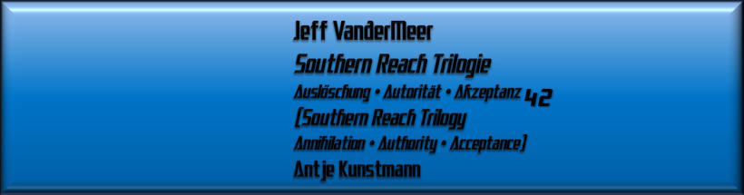 Jeff VanderMeer, Southern Reach Trilogie 