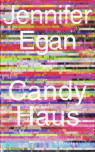 Jennifer Egan, Candy Haus 