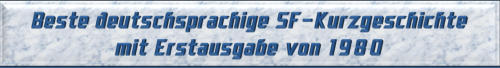 Beste deutschsprachige SF-Kurzgeschichte mit Erstausgabe von 1980