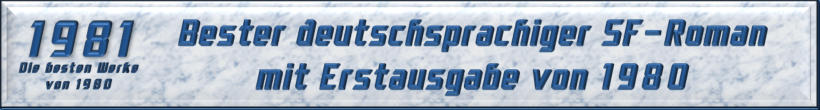 Bester deutschsprachiger SF-Roman mit Erstausgabe von 1980
