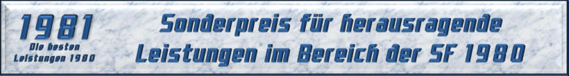 Sonderpreis für herausragende Leistungen im Bereich der SF 1980