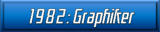 1982: Graphiker