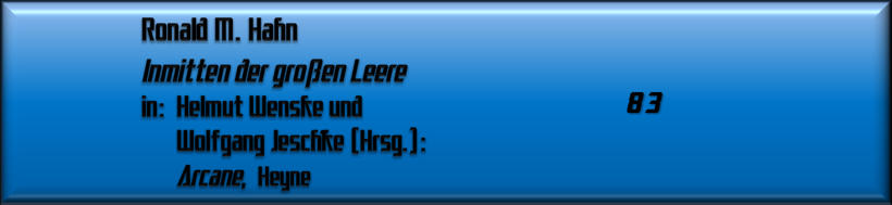 Ronald M. Hahn, Inmitten der großen Leere