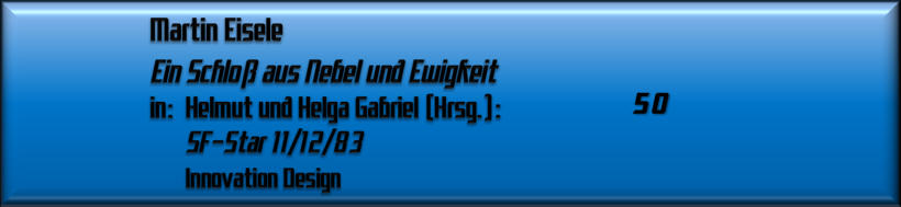 Martin Eisele, Ein Schloß aus Nebel und Ewigkeit