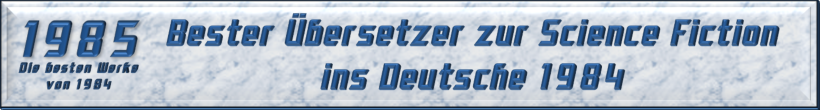 Bester Übersetzer zur Science Fiction ins Deutsche 1984