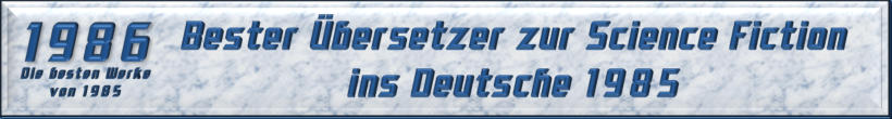 Bester Übersetzer zur Science Fiction ins Deutsche 1985