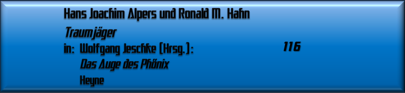 Hans Joachim Alpers und Ronald M. Hahn, Traumjäger