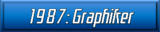 1987: Graphiker