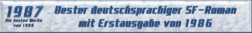Bester deutschsprachiger SF-Roman mit Erstausgabe von 1986