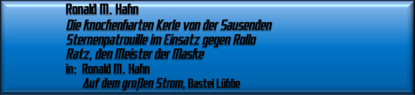Ronald M. Hahn, Die knochenharten Kerle