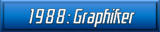 1988: Graphiker
