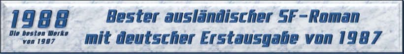 Bester ausländischer SF-Roman mit deutscher Erstausgabe von 1987
