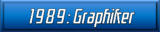 1989: Graphiker