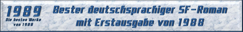 Bester deutschsprachiger SF-Roman mit Erstausgabe von 1988
