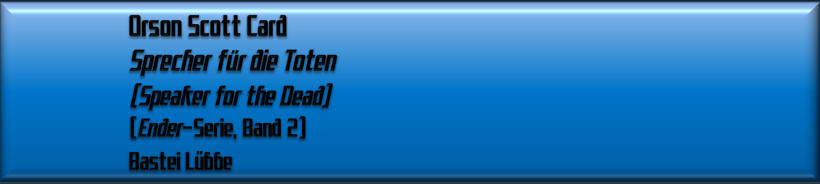 Orson Scott Card, Sprecher für die Toten