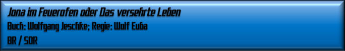 Jona im Feuerofen