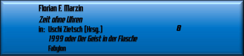 Florian F. Marzin, Zeit ohne Uhren