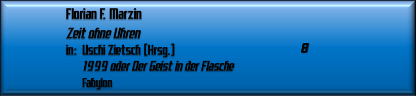 Florian F. Marzin, Zeit ohne Uhren