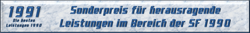 Sonderpreis für herausragende Leistungen im Bereich der SF 1990
