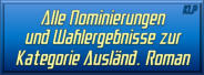 Alle Nominieerungen und Wahlergebnisse zur Kategorie Ausländischer Roman