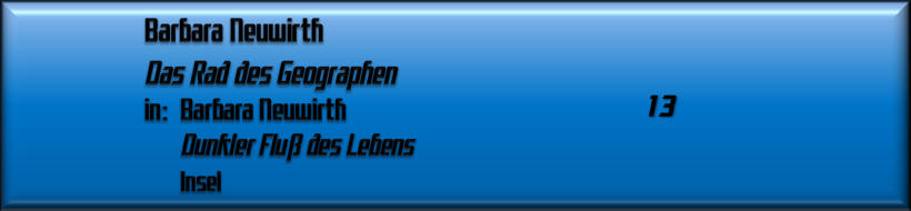 Barbara Neuwirth, Das Rad des Geographen