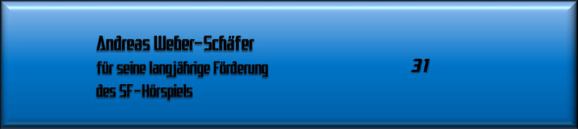 Andreas Weber-Schäfer für seine langjährige Förderung des SF-Hörspiels