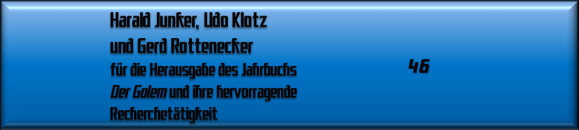 Harald Junker, Udo Klotz und Gerd Rottenecker für Der Golem