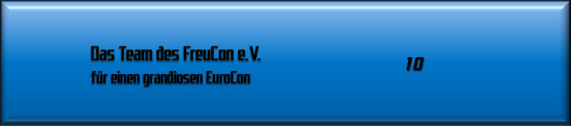 Das Team des FreuCon e.V. für einen grandiosen EuroCon