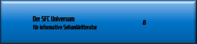 Der SFC Universum für informative Sekundärliteratur