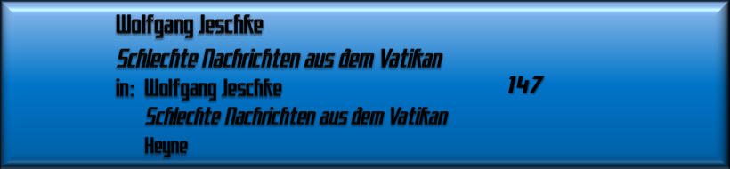 Wolfgang Jeschke, Schlechte Nachrichten aus dem Vatikan