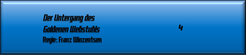 Der Untergang des Goldenen Webstuhls