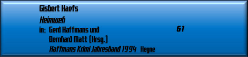 Gisbert Haefs, Heimweh