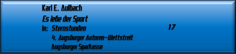 Karl E. Aulbach, Es lebe der Sport