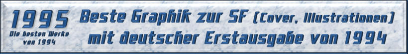 Beste Graphik zur SF mit deutscher Erstausgabe von 1994