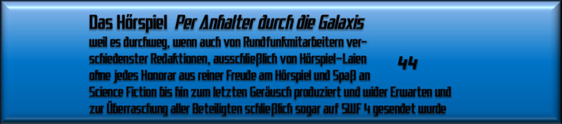 Das Hörspiel Per Anhalter durch die Galaxis