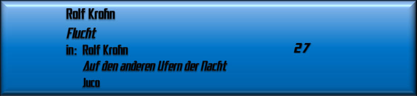Rolf Krohn, Flucht