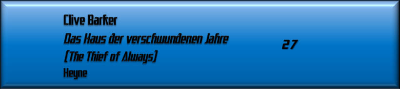 Clive Barker, Das Haus der verschwundenen Jahre