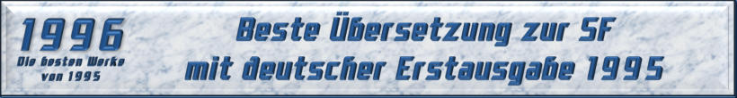 Beste Übersetzung zur SF mit deutscher Erstausgabe 1995