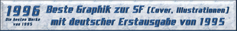 Beste Graphik zur SF mit deutscher Erstausgabe von 1995