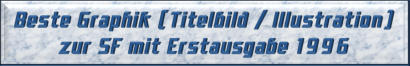 Bester Graphiker (Titelbild oder Illustration) zur SF mit Erstausgabe 1996