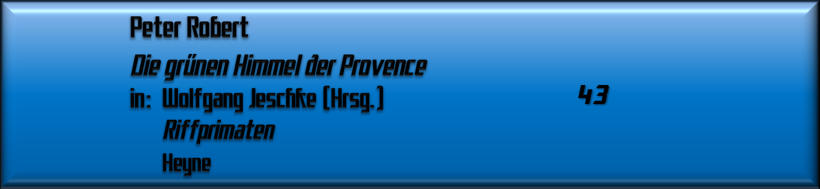 Peter Robert, Die grünen Himmel der Provence