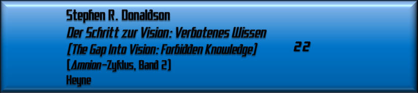 Stephen R. Donaldson, Verbotenes Wissen