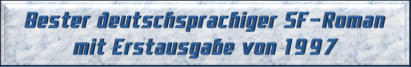 Bester deutschsprachiger SF-Roman mit Erstausgabe von 1997