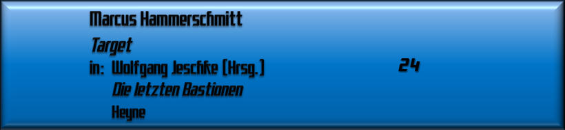 Marcus Hammerschmitt, Target