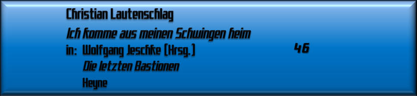 Christian Lautenschlag, Ich komme aus meinen Schwingen heim