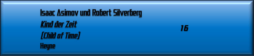 Isaac Asimov und Robert Silverberg, Kind der Zeit 