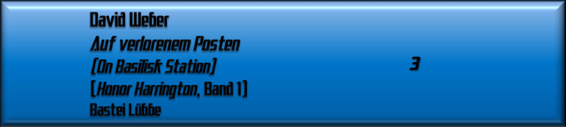 David Weber, Auf verlorenem Posten 
